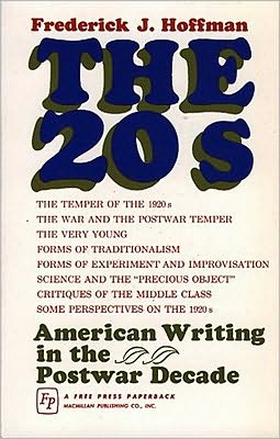 Cover for Frederick J. Hoffman · The 20s: American Writing in the Postwar Decade (Paperback Bog) [Revised edition] (1965)