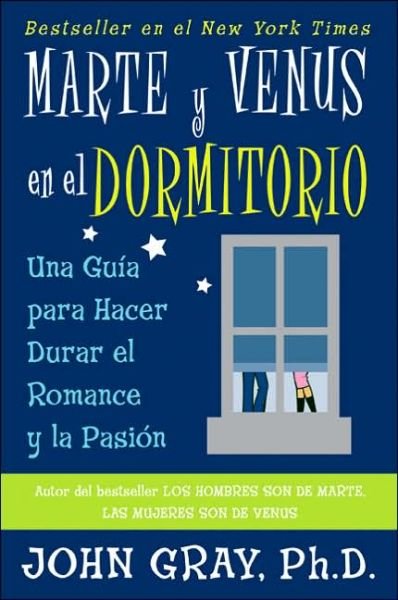 Cover for John Gray · Marte Y Venus En El Dormitorio: Una Guia Para Hacer Durar El Romance Y La Pasion (Taschenbuch) [Tra edition] (1996)