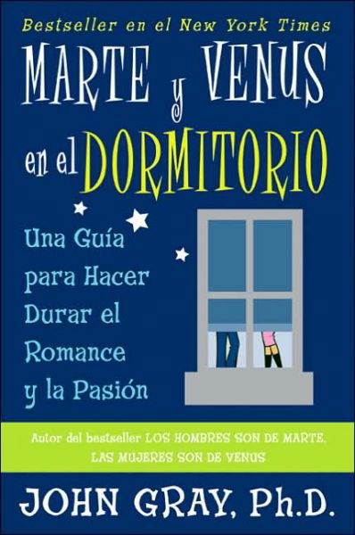 Cover for John Gray · Marte Y Venus En El Dormitorio: Una Guia Para Hacer Durar El Romance Y La Pasion (Paperback Book) [Tra edition] (1996)