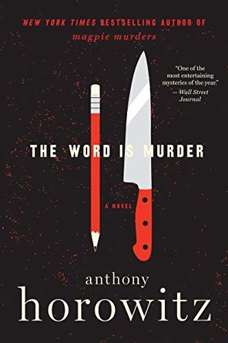Cover for Anthony Horowitz · The Word Is Murder: A Novel - A Hawthorne and Horowitz Mystery (Paperback Bog) (2019)