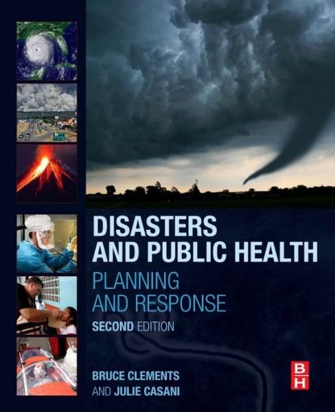 Cover for Bruce Clements · Disasters and Public Health: Planning and Response (Paperback Book) (2016)