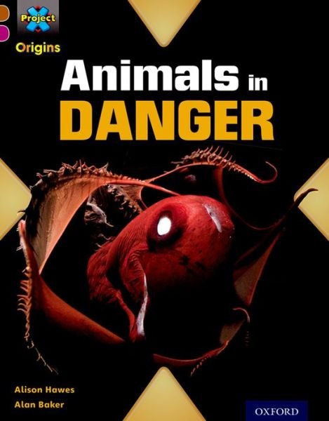 Cover for Alison Hawes · Project X Origins: Brown Book Band, Oxford Level 10: Lost and Found: Animals in Danger - Project X Origins (Paperback Book) (2014)
