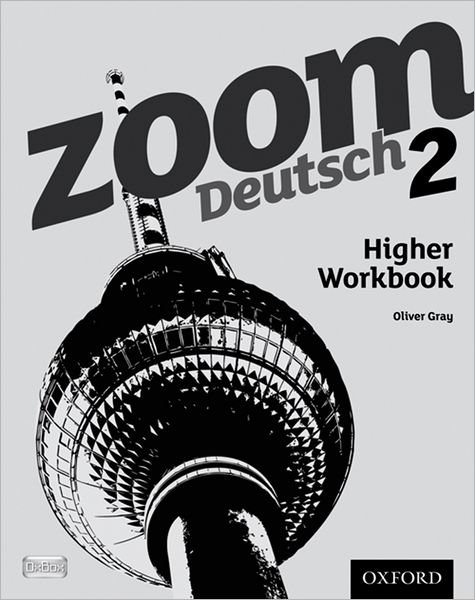 Cover for Oliver Gray · Zoom Deutsch 2 Higher Workbook (Book) (2012)