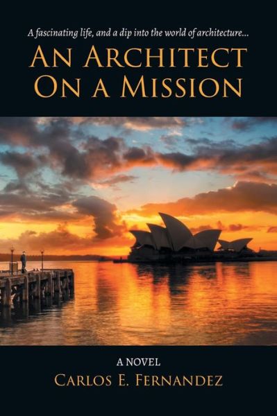 Cover for Carlos E Fernandez · An Architect on a Mission (Paperback Bog) (2021)