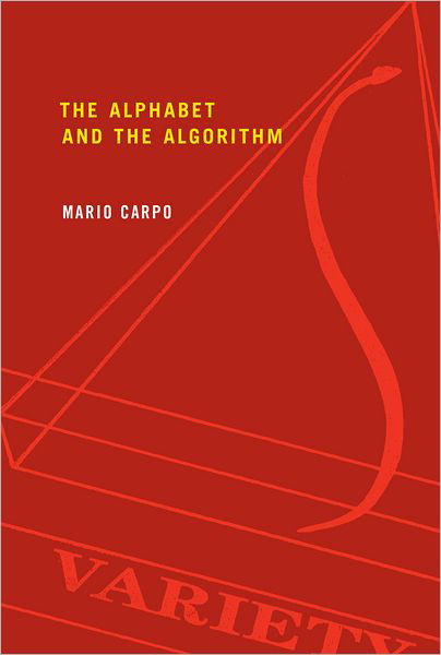 Cover for Carpo, Mario (Professor, The Bartlett School of Architecture) · The Alphabet and the Algorithm - Writing Architecture (Paperback Book) (2011)