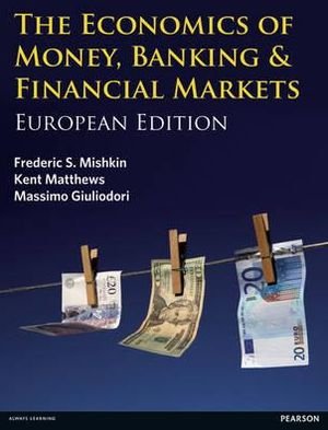 Cover for Kent Matthews · The Economics of Money, Banking and Financial Markets: European edition (Pocketbok) [European edition] (2013)