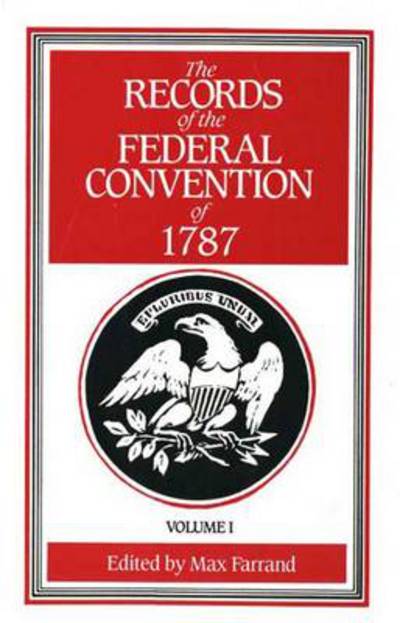 Cover for Max Farrand · The Records of the Federal Convention of 1787: 1937 Revised Edition in Four Volumes, Volume 1 (Revised) (Paperback Book) (1966)