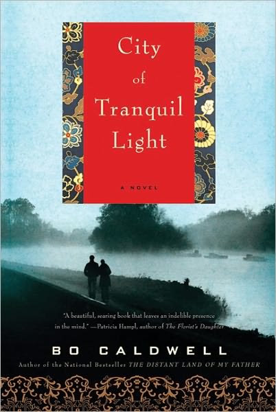 Cover for Bo Caldwell · City of Tranquil Light: a Novel (Paperback Book) (2011)
