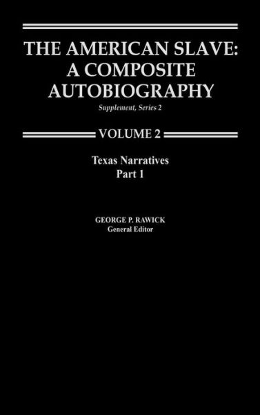 Cover for Jules Rawick · The American Slave: Texas Narratives Part 1, Supp. Ser. 2. Vol. 2 (Hardcover Book) (1979)