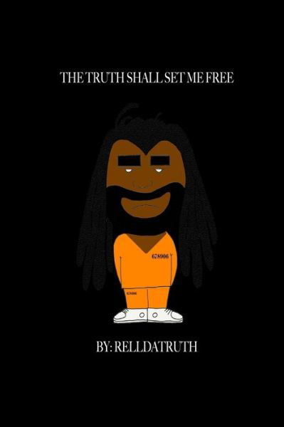Cover for Relldatruth · The Truth Shall Set Me Free (Paperback Book) (2019)