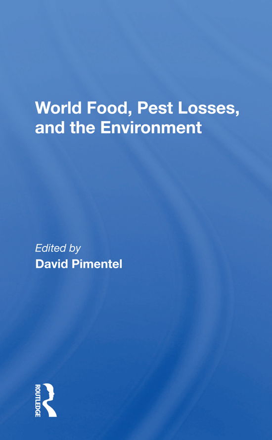 Cover for Pimentel, David, Ph.D. · World Food, Pest Losses, And The Environment (Paperback Book) (2021)