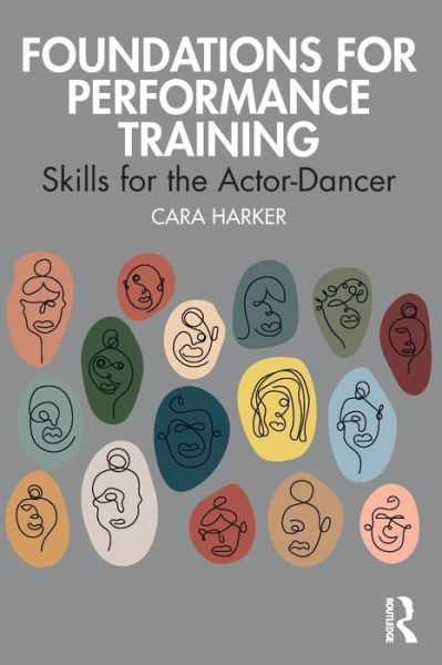 Cover for Cara Harker · Foundations for Performance Training: Skills for the Actor-Dancer (Paperback Book) (2022)