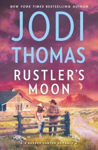 Rustler's Moon (Ransom Canyon) - Jodi Thomas - Books - HQN - 9780373789801 - January 26, 2016