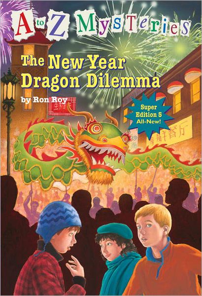 A to Z Mysteries Super Edition #5: The New Year Dragon Dilemma - A to Z Mysteries - Ron Roy - Livros - Random House USA Inc - 9780375868801 - 22 de novembro de 2011