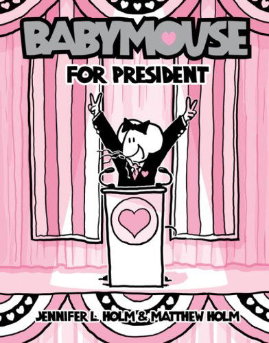 Cover for Matt Holm · Babymouse #16: Babymouse for President (Hardcover Book) (2012)