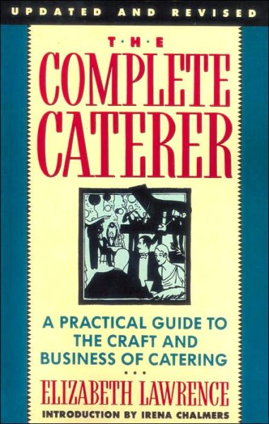 Cover for Elizabeth Lawrence · The Complete Caterer (Paperback Book) [2 Rev Sub edition] (1992)