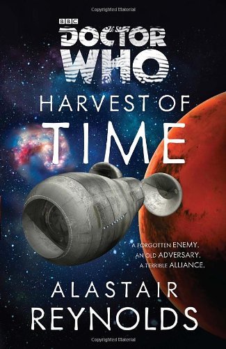 Cover for Alastair Reynolds · Doctor Who: Harvest of Time (Paperback Book) [First edition] (2013)