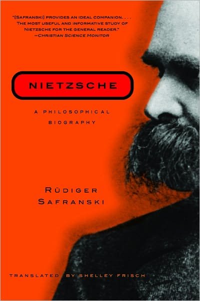 Nietzsche: A Philosophical Biography - Rudiger Safranski - Books - WW Norton & Co - 9780393323801 - December 4, 2002