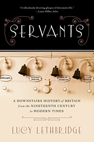 Servants - a Downstairs History of Britain from the Nineteenth Century to Modern Times - Lucy Lethbridge - Kirjat - WW Norton & Co - 9780393349801 - maanantai 17. marraskuuta 2014