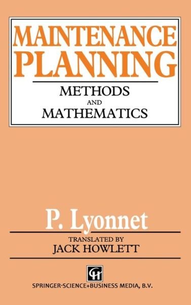 Cover for P. Lyonnet · Maintenance Planning:Methods and Mathematics (Hardcover Book) (1991)