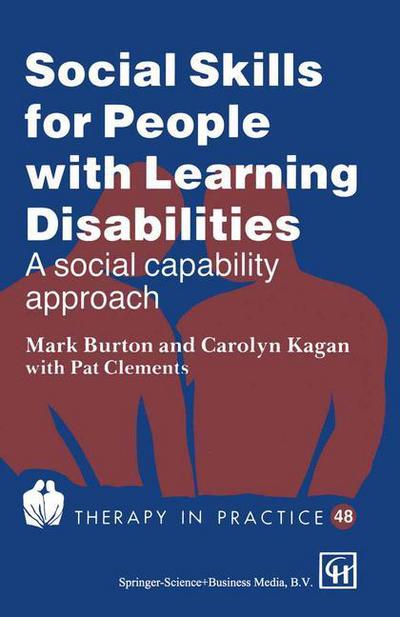 Cover for Mark Burton · Social Skills for People with Learning Disabilities: A social capability approach - Therapy in Practice Series (Paperback Book) [New edition] (1995)