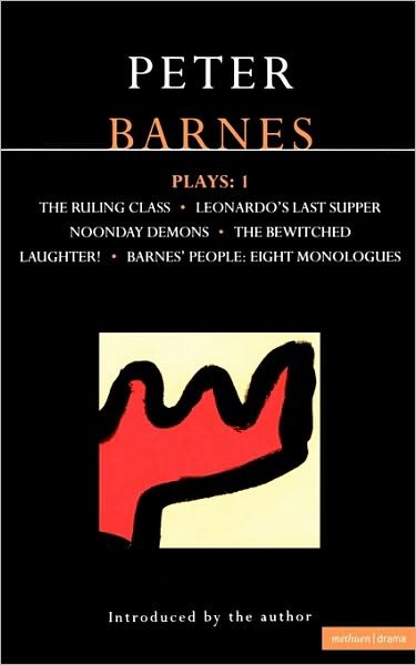 Cover for Peter Barnes · Barnes Plays (&quot;ruling Class&quot;, &quot;Leonardo's Last Supper&quot;, &quot;Noonday Demons&quot;, &quot;The Bewitched&quot;, &quot;Laughter&quot;, &quot;Barnes' People&quot;) - Contemporary Dramatists (Pocketbok) (2006)