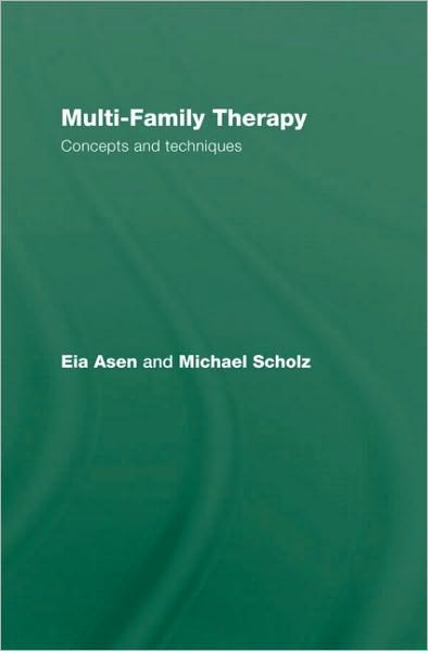 Cover for Asen, Eia (CNWL NHS Trust, UK) · Multi-Family Therapy: Concepts and Techniques (Hardcover Book) (2010)