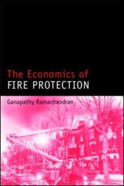 Cover for Ganapathy Ramachandran · The Economics of Fire Protection (Gebundenes Buch) (1998)
