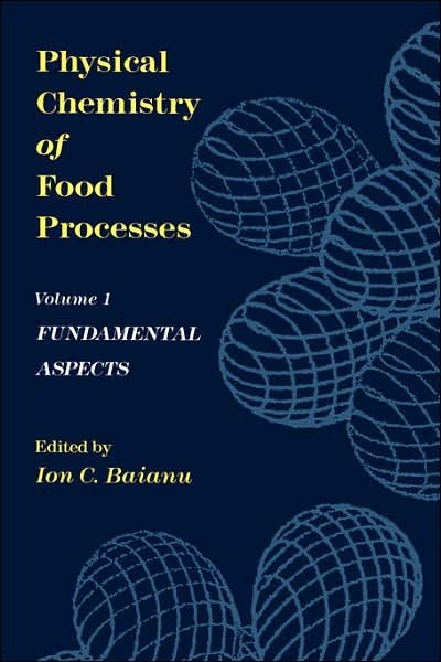 I.c. Baianu · Physical Chemistry of Food Processes (Fundamental Aspects) (Hardcover Book) (1992)