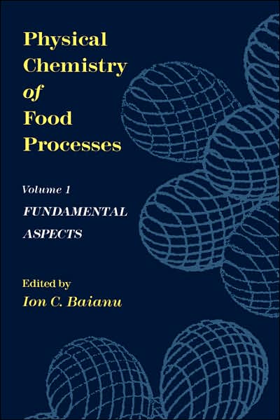 I.c. Baianu · Physical Chemistry of Food Processes (Fundamental Aspects) (Gebundenes Buch) (1992)