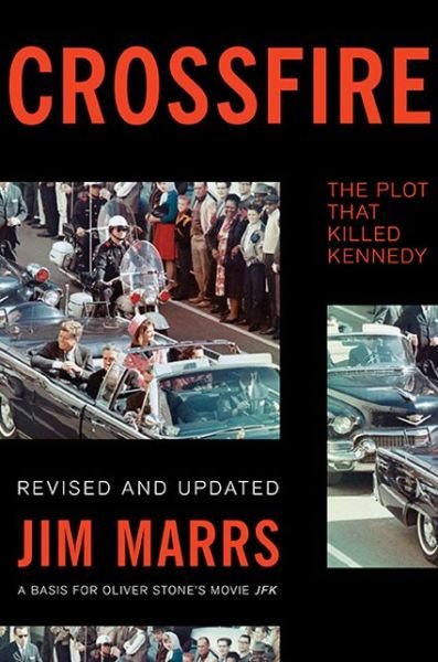 Crossfire: The Plot That Killed Kennedy - Jim Marrs - Bøker - Basic Books - 9780465031801 - 22. oktober 2013