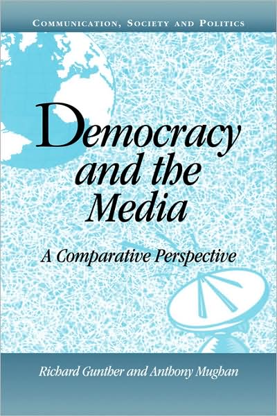 Cover for Richard Gunther · Democracy and the Media: A Comparative Perspective - Communication, Society and Politics (Hardcover Book) (2000)