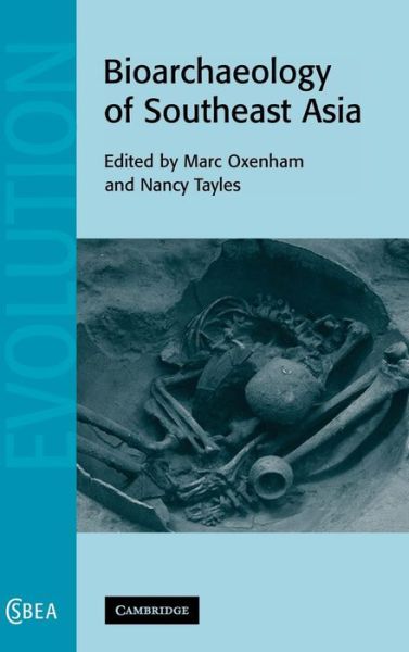 Cover for Marc Oxenham · Bioarchaeology of Southeast Asia - Cambridge Studies in Biological and Evolutionary Anthropology (Hardcover Book) (2006)