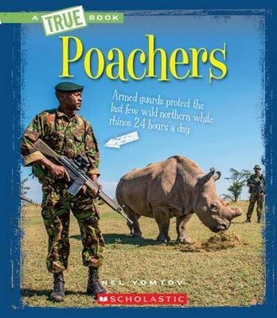 Cover for Nel Yomtov · Poachers (A True Book: The New Criminals) - A True Book: The New Criminals (Paperback Book) (2016)