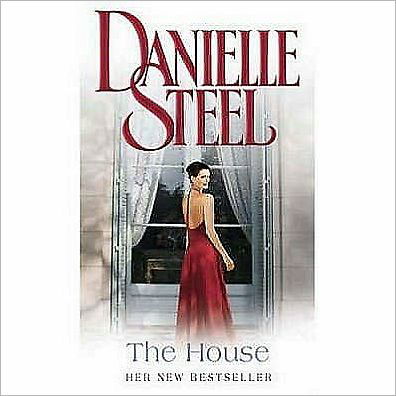 The House - Danielle Steel - Livros - Transworld Publishers Ltd - 9780552151801 - 12 de março de 2007