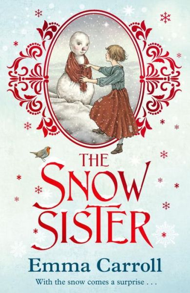 Cover for Emma Carroll · The Snow Sister: 'The Queen of Historical Fiction at her finest.' Guardian (Paperback Book) [Main edition] (2017)