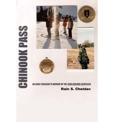 Cover for Rain Chetdav · Chinook Pass: an Army Sergeant's Memoir of the 1999 Kosovo Campaign (Pocketbok) (2002)