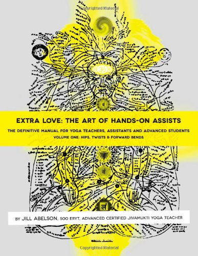 Cover for Jill Abelson · Extra Love: The Art of Hands-On Assists - The Definitive Manual for Yoga Teachers, Assistants and Advanced Students, Volume One (Paperback Book) (2011)