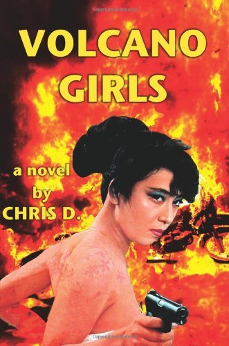 Cover for Chris D. · Volcano Girls (Paperback Book) (2013)