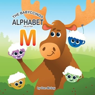 Cover for Dan McKay · The Babyccinos Alphabet The Letter M (Pocketbok) (2021)