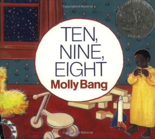 Ten, Nine, Eight: A Caldecott Honor Award Winner - Molly Bang - Książki - HarperCollins - 9780688104801 - 21 stycznia 2003