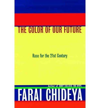 Cover for Farai Chideya · The Color of Our Future: Race in the 21st Century (Paperback Book) (2000)