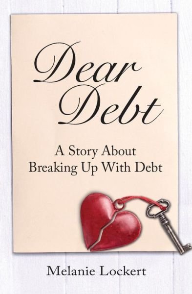 Cover for Melanie Lockert · Dear Debt (Paperback Book) (2016)