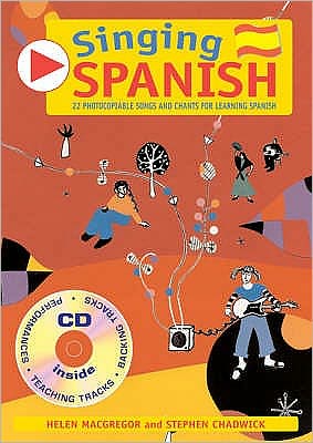 Cover for Stephen Chadwick · Singing Spanish (Book + CD): 22 Photocopiable Songs and Chants for Learning Spanish - Singing Languages (Book) (2008)