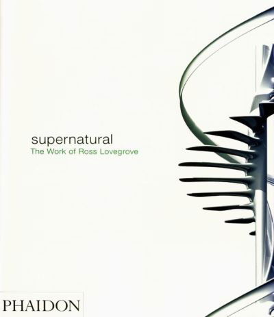 Cover for Paola Antonelli · Supernatural: The Work of Ross Lovegrove (Paperback Book) (2007)