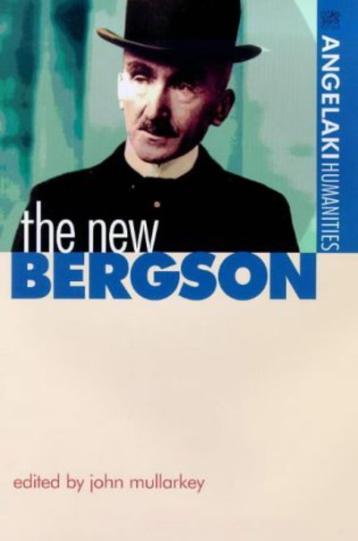 Cover for John Mullarkey · The New Bergson (Angelaki Humanities) (Hardcover Book) (1999)