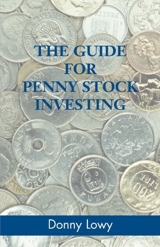 The Guide for Penny Stock Investing - Donny Lowy - Livros - Xlibris, Corp. - 9780738834801 - 20 de dezembro de 2000