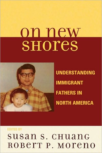 Cover for Susan Chuang · On New Shores: Understanding Immigrant Fathers in North America (Hardcover Book) (2008)