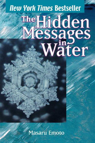 Hidden Messages in Water - Masaru Emoto - Bøker - Atria Books - 9780743289801 - 20. september 2005