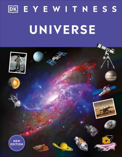 Eyewitness Universe - Dk - Bøger - Dorling Kindersley Publishing, Incorpora - 9780744084801 - 5. december 2023